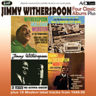 Jimmy Witherspoon: 4 Classic Albums Plus Modern Singles - pikkukuva 1