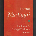 Justinos Marttyyri : Apologiat & Dialogi Tryfonin kanssa - pikkukuva 1