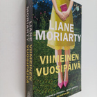 Liane Moriarty : Viimeinen vuosipäivä - pikkukuva 1
