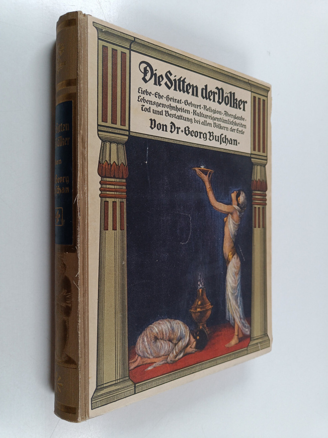 Georg Buschan : Die Sitten der Völker band 3 - Liebe, Ehe...