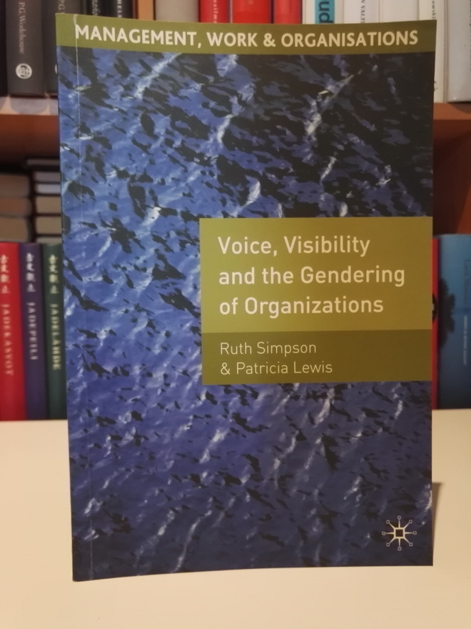 Voice, Visibility and Gendering of Organizations - Palgrave