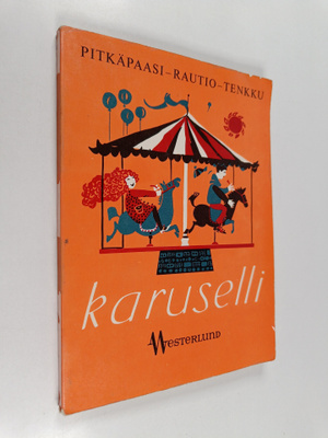 Ilmari Pitkäpaasi : Karuselli : koululaisen musiikkikirja