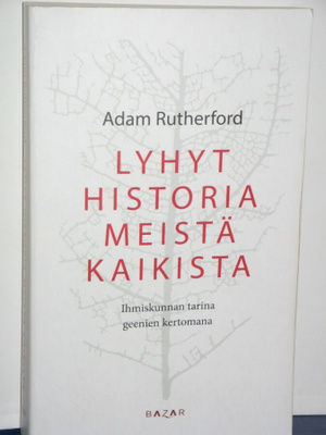 Adam Rutherford : LYHYT HISTORIA MEISTÄ KAIKISTA Ihmiskunnan
