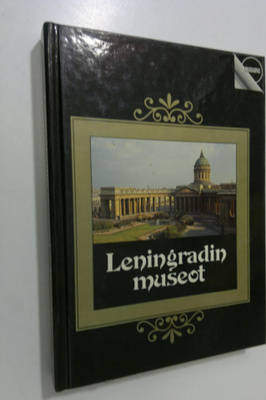 V. Mustukov : Leningradin museot : matkaopas
