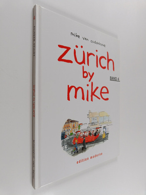 Mike van Audenhove : Zurich by Mike : Band 4