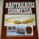 Eränkö , Tiitinen , Vanhatalo (toim) : RAUTAKAUSI SUOMESSA - pikkukuva 1