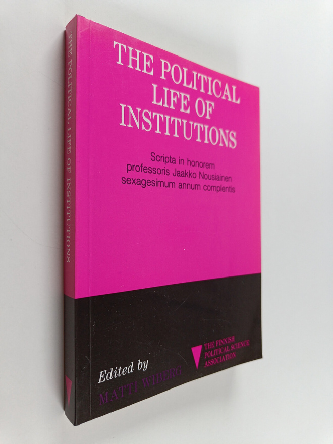 The political life of institutions : scripta in honorem p...