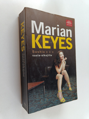 Marian Keyes : Sushia vasta-alkajille