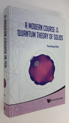 Fuxiang Han : A Modern Course in the Quantum Theory of So...