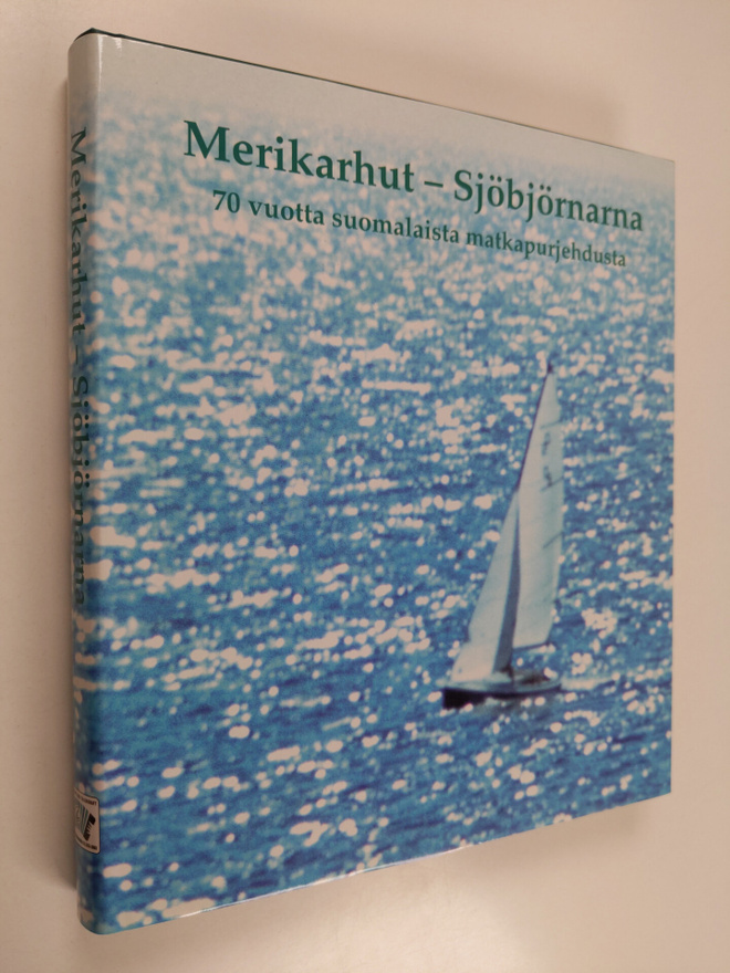Merikarhut - Sjöbjörnarna : 70 vuotta suomalaista matkapu...