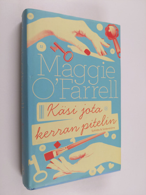 Maggie O'Farrell : Käsi jota kerran pitelin