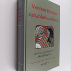 Vanhan kansan sananlaskuviisaus : Suomalaisia elämänohjei... - pikkukuva 1