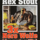 Rex Stout - 3x Nero Wolfe. Liian monta epäiltyä - pikkukuva 1