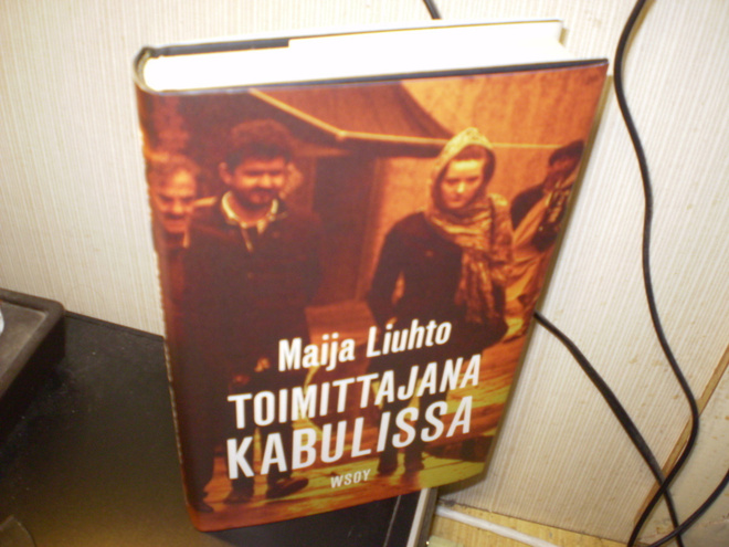Maija Liuhto - Toimittajana Kabulissa (sid.)