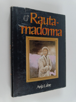 Anja Laine : Rautamadonna