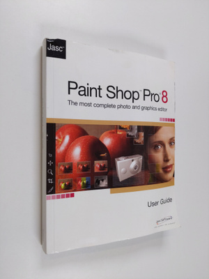 Paint Shop Pro 8 : The most complete photo and graphics e...