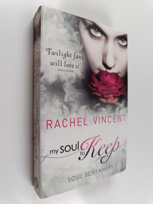Rachel Vincent : My Soul to Keep