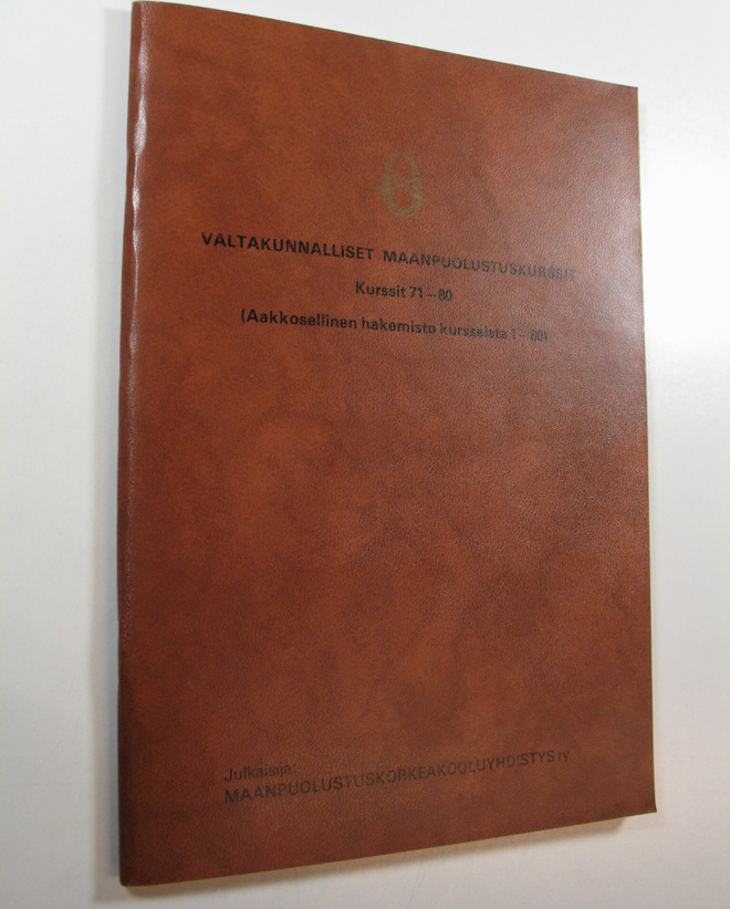 Valtakunnalliset maanpuolustuskurssit, kurssit 71-80 (Aak...