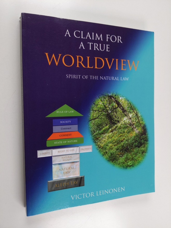 Victor J Leinonen : A Claim For A True Worldview : spirit...