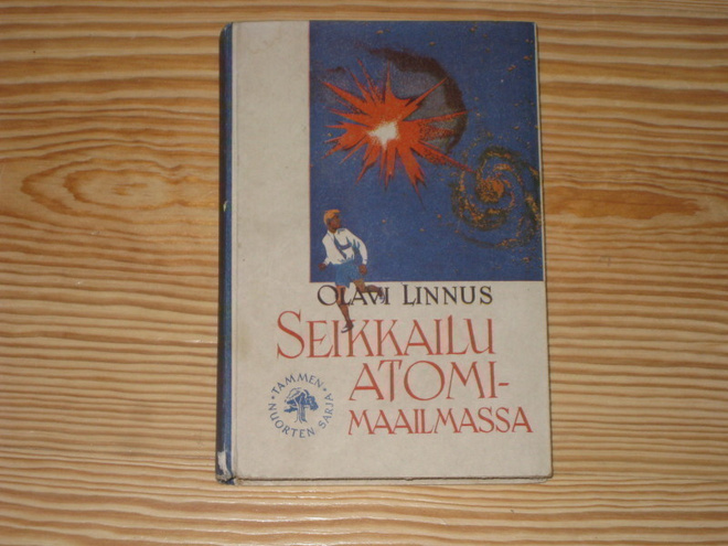 Linnus, Olavi: Seikkailu atomimaailmassa 1.p skk v. 1948