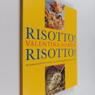 Valentina Harris : Risotto! Risotto! : 80 Recipes and All... - pikkukuva 1