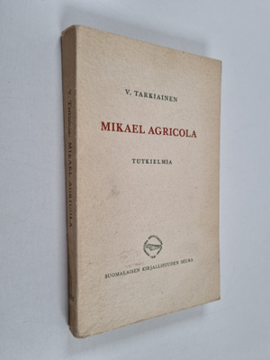 Viljo Tarkiainen : Mikael Agricola : tutkielma