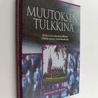 Eila (toim.) Helander : Muutoksen tulkkina : kirkot ja us... - pikkukuva 1