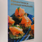 Pikkupurtavaa ja drinkkejä kotikutsuille : yli 50 helppoa... - pikkukuva 1