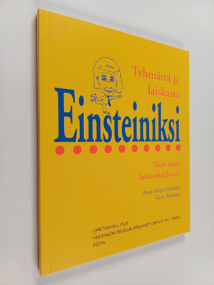 Anna-Maija Hintikka : Tyhmästä ja laiskasta Einsteiniksi ...