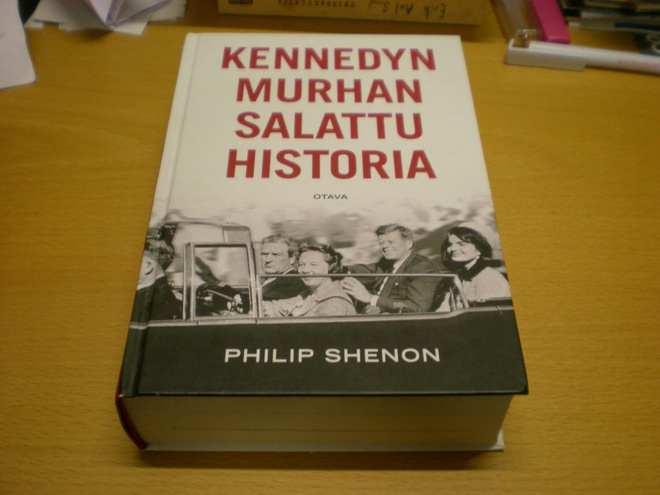 Philip Shenon: Kennedy murhan vaiettu historia