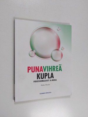 Marko Hamilo : Punavihreä kupla : perussuomalaiset ja media