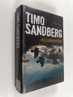 Timo Sandberg : Kullanhuuhtoja : rikosromaani