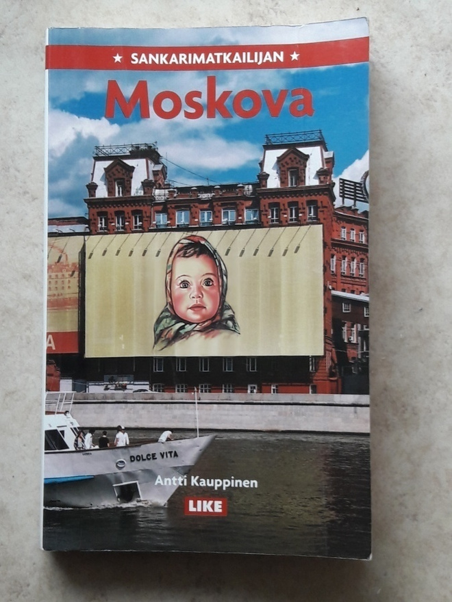 Antti Kaupinen: Sankarimatkailijan Moskova