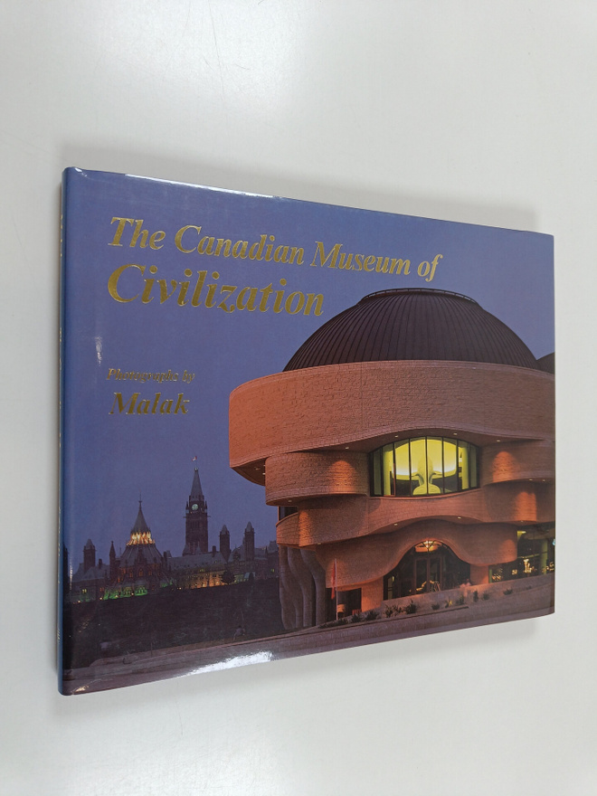 Roxshana Malak ym. : Musee Canadien Des Civilisations, Ph...