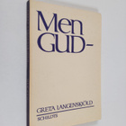 Greta Langenskjöld : Men Gud - - pikkukuva 1