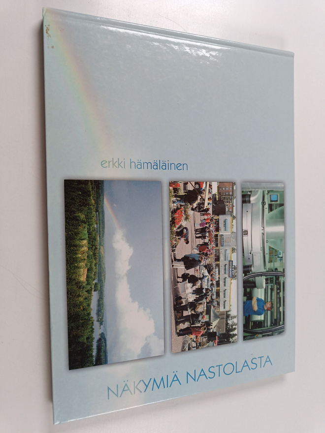 Erkki Hämäläinen : Näkymiä Nastolasta