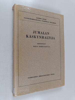 Arvi Pohjanpää : Jumalan käskynhaltija : 3-näytöksinen nä...
