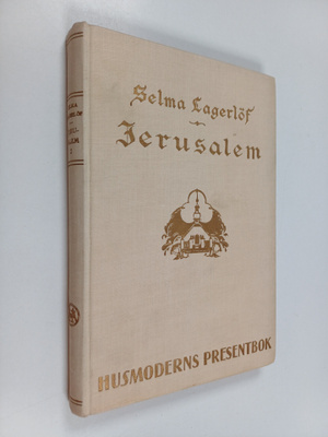 Selma Lagerlof : Jerusalem 1