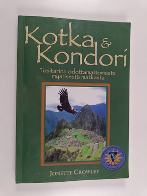 Jonette Crowley : Kotka ja kondori : tositarina yllättävä...