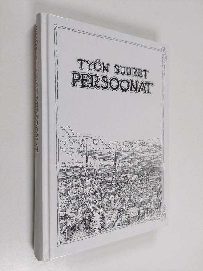 Raija (toim.) Savioja : Työn suuret persoonat