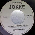 JOKKE SEPPÄLÄ::GOOD VIBES/DREAMS COME & GO::VINYYLI 7"1981 - pikkukuva 4