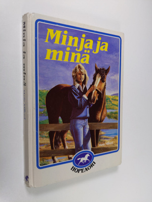 Maria Millved : Minja ja minä