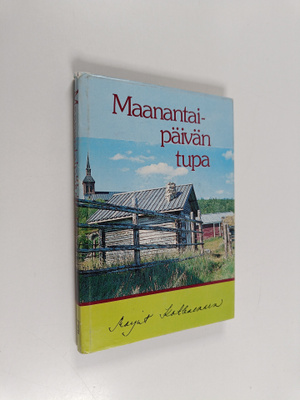 Marjut Kotkavaara : Maanantaipäivän tupa