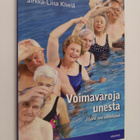 Sirkka-Liisa Kivelä : Voimavaroja unesta : hyvä uni iäkkäänä - pikkukuva 1