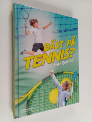 Frida Ejderstedt : Bäst på tennis?