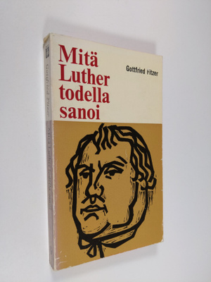 Gottfried Fitzer : Mitä Luther todella sanoi