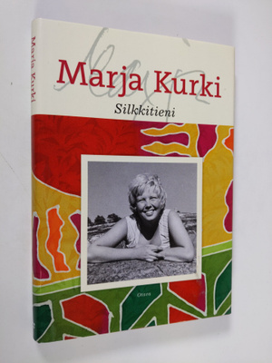Marja Kurki : Silkkitieni