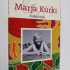 Marja Kurki : Silkkitieni - pikkukuva 1