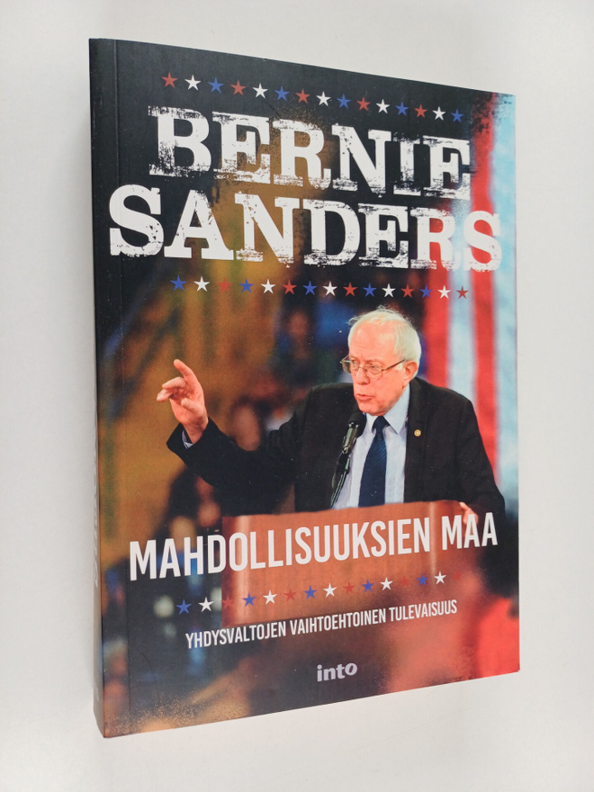 Bernard Sanders : Mahdollisuuksien maa : Yhdysvaltojen va...