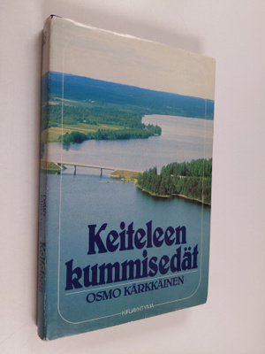 Osmo Kärkkäinen : Keiteleen kummisedät : pienkunnan tulev...